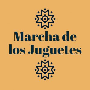 6. Marcha de los Juguetes
